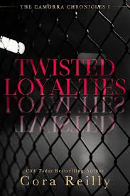 Twisted Loyalties (The Camorra Chronicles Book 1)