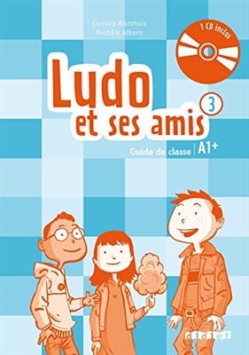Ludo et ses amis 3 niv.A1.+ (ed. 2015) – Guide pedagogique