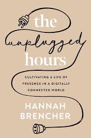 The Unplugged Hours