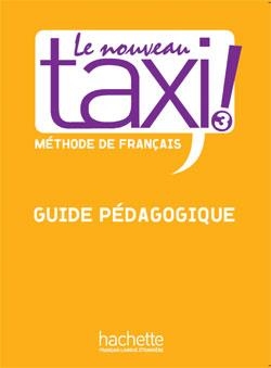 Le Nouveau Taxi ! 3 – Guide pédagogique