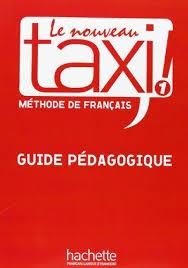 Le Nouveau Taxi ! 1 – Guide pédagogique