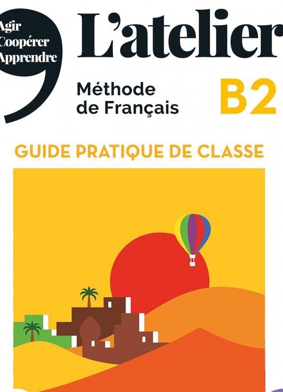 Latelier B2 Guide Pratique De Classe