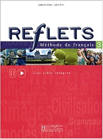 Reflets 3 : Méthode de français + Cahier D’exercices