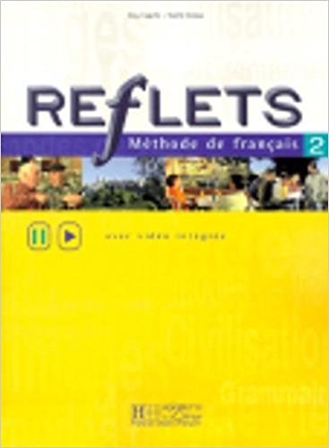 Reflets 2 : Méthode de français + Cahier D’exercices