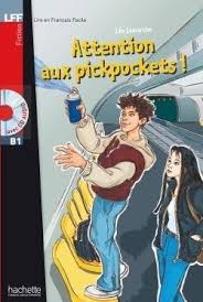داستان فرانسوی Attention aux pickpockets ! (B1)