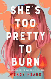 Shes Too Pretty to Burn