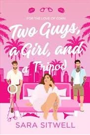 Two Guys a Girl and a Tripod
