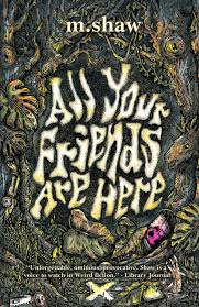 All Your Friends are Here