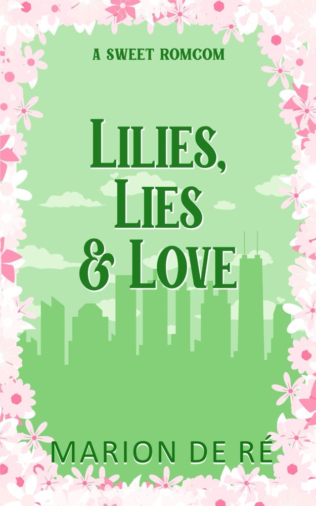 Lilies Lies and Love