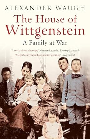 The House of Wittgenstein: A Family At War