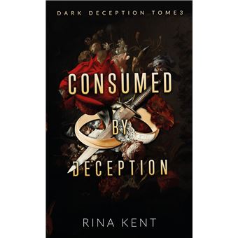 Consumed by deception (Dark Deception #3)