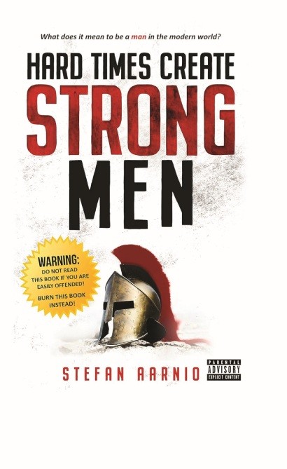 Hard Times Create Strong Men