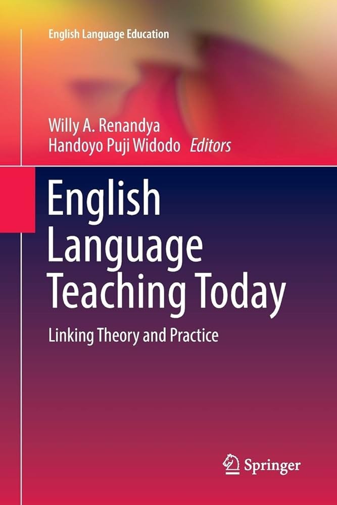 English Language Teaching Today Linking Theory and Practice