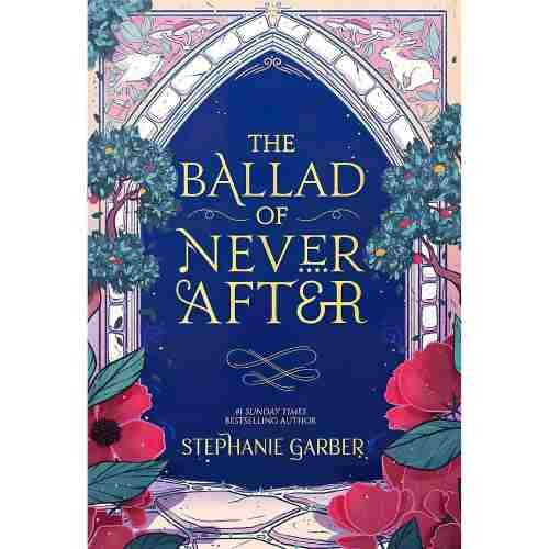 The Ballad of Never After (once upon a broken heart 2)