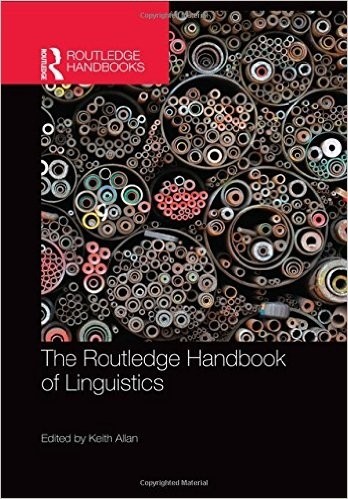 The Routledge Handbook of Linguistics (Routledge Handbooks in Linguistics)