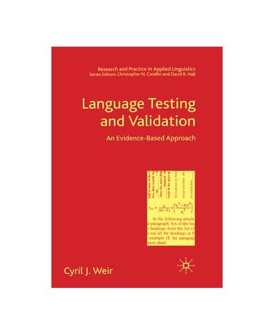 Language Testing and Validation An Evidence-Based Approach (Research and Practice in Applied Linguistics)