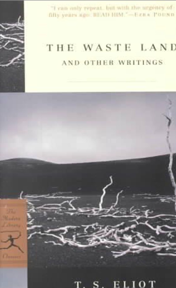 The Waste Land and Other Writings