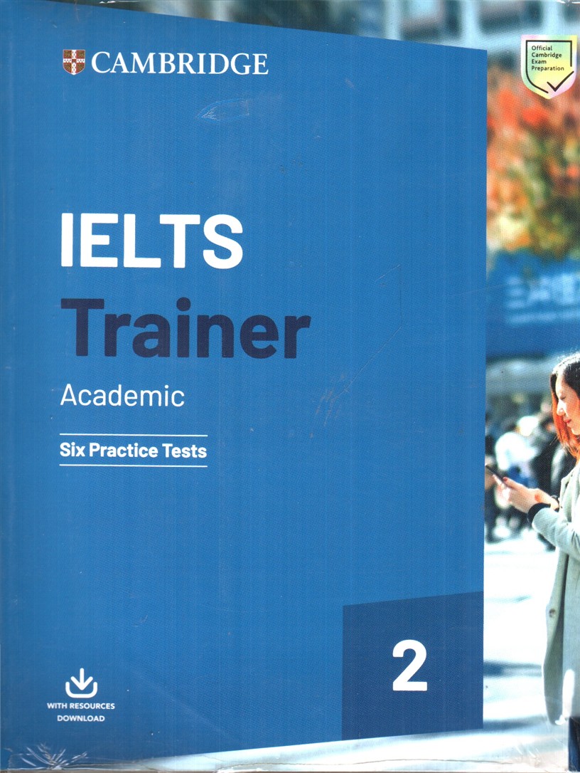 Cambridge IELTS Trainer (Academic )( six practice tests)