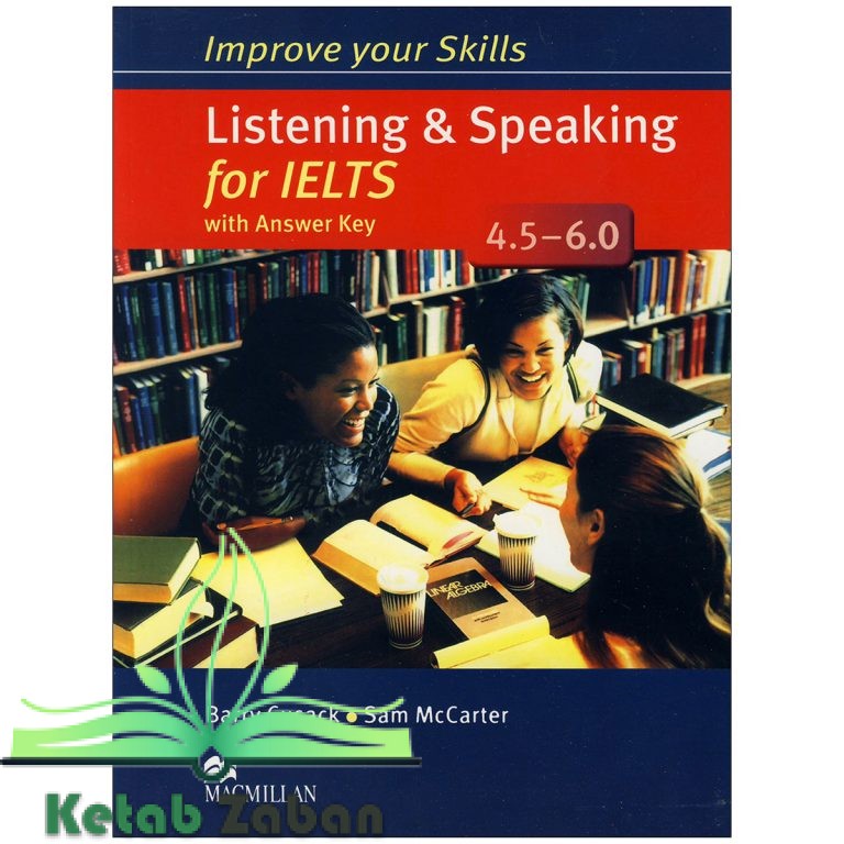Improve Your Skills Listening and speaking for IELTS 4.5-6.0