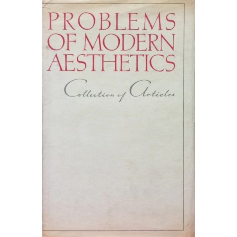 PROBLEMS OF MODERN AESTHETICS