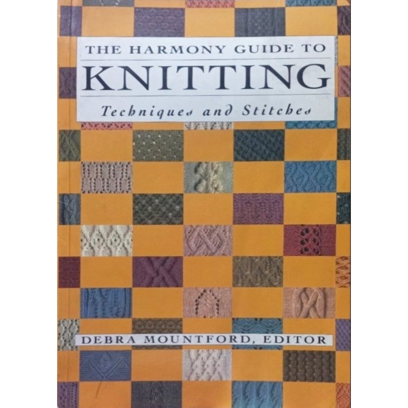 THE HARMONY GUIDE TO KNITTING