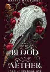 Of Blood and Aether