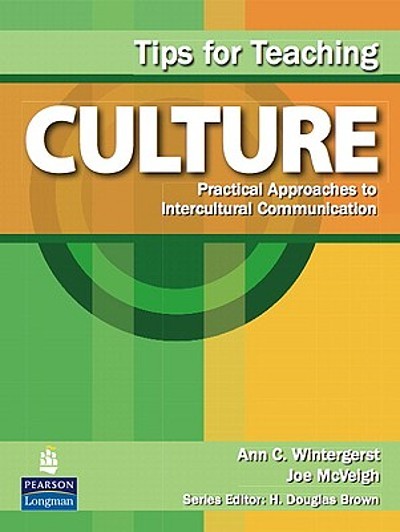 Tips for Teaching Culture Practical Approaches to Intercultural Communication