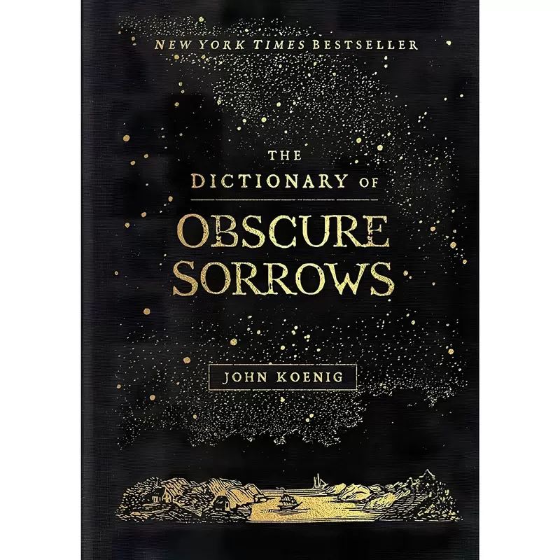 The Dictionary of Obscure Sorrows