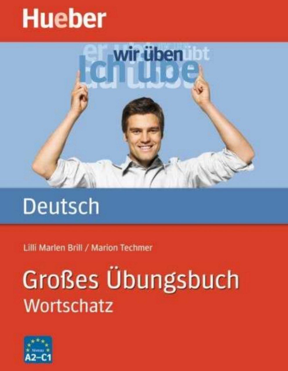 Großes Übungsbuch Wortschatz A2-C1