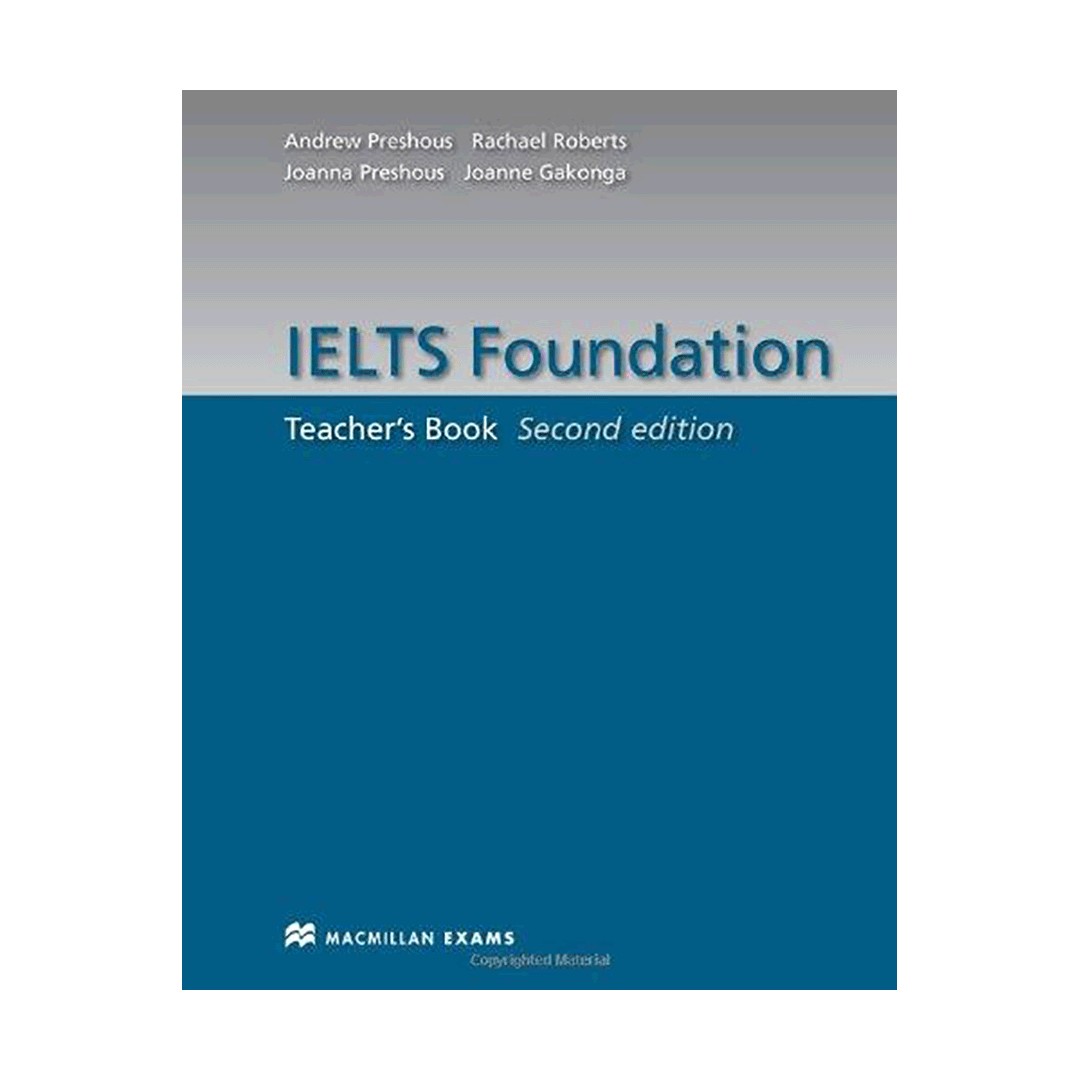 IELTS Foundation teachers book second edition