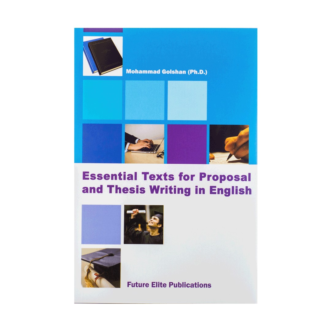 Essential Texts for Proposal and Thesis Writing گلشن
