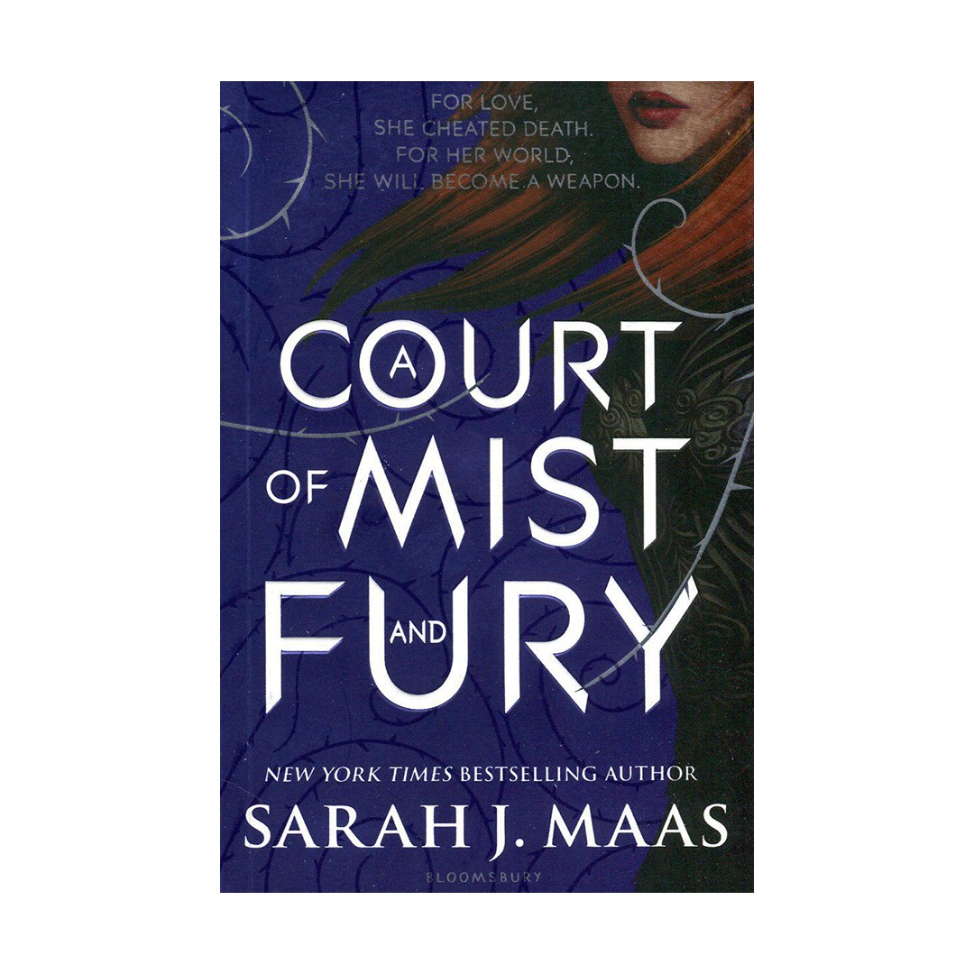 ای کورت آف میست اند فاری A Court Of Mist And Fury A Court of Thorns and Roses 2
