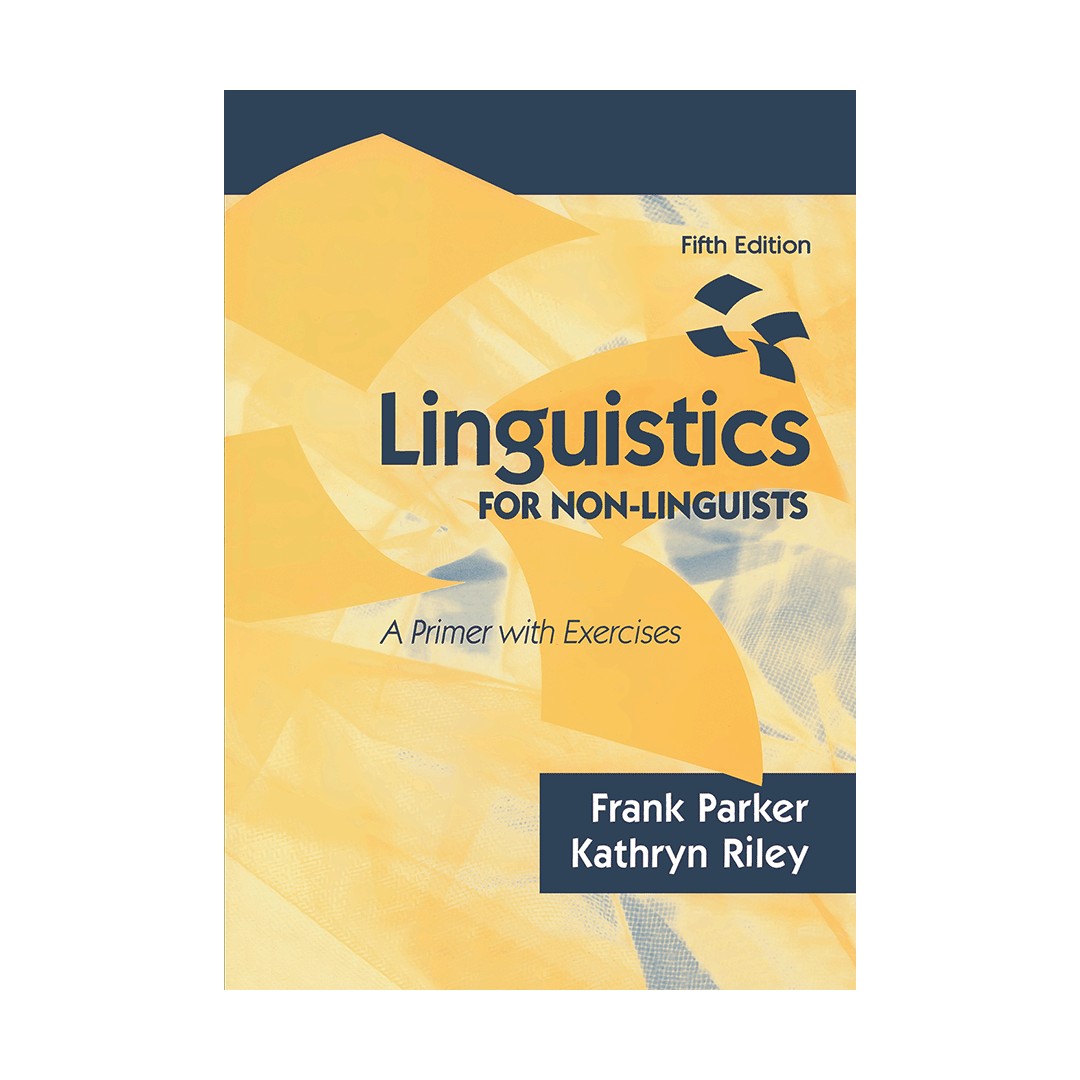 Linguistics for Non Linguists A Primer with Exercises Fifth Edition