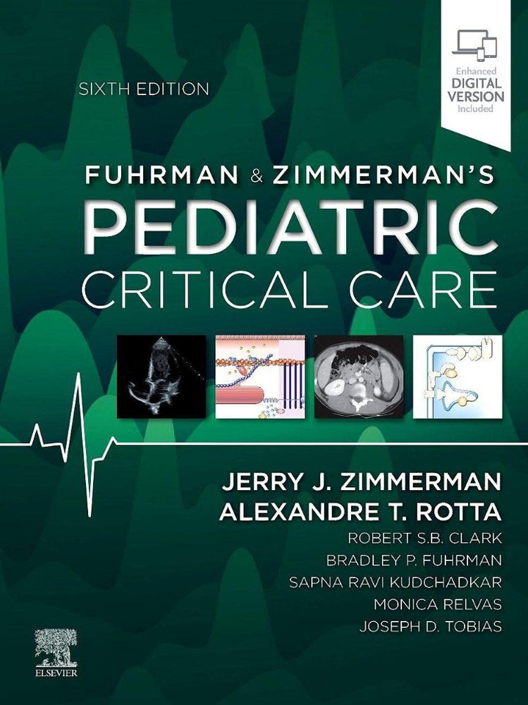 Fuhrman and Zimmerman's Pediatric Critical Care 6th Edition