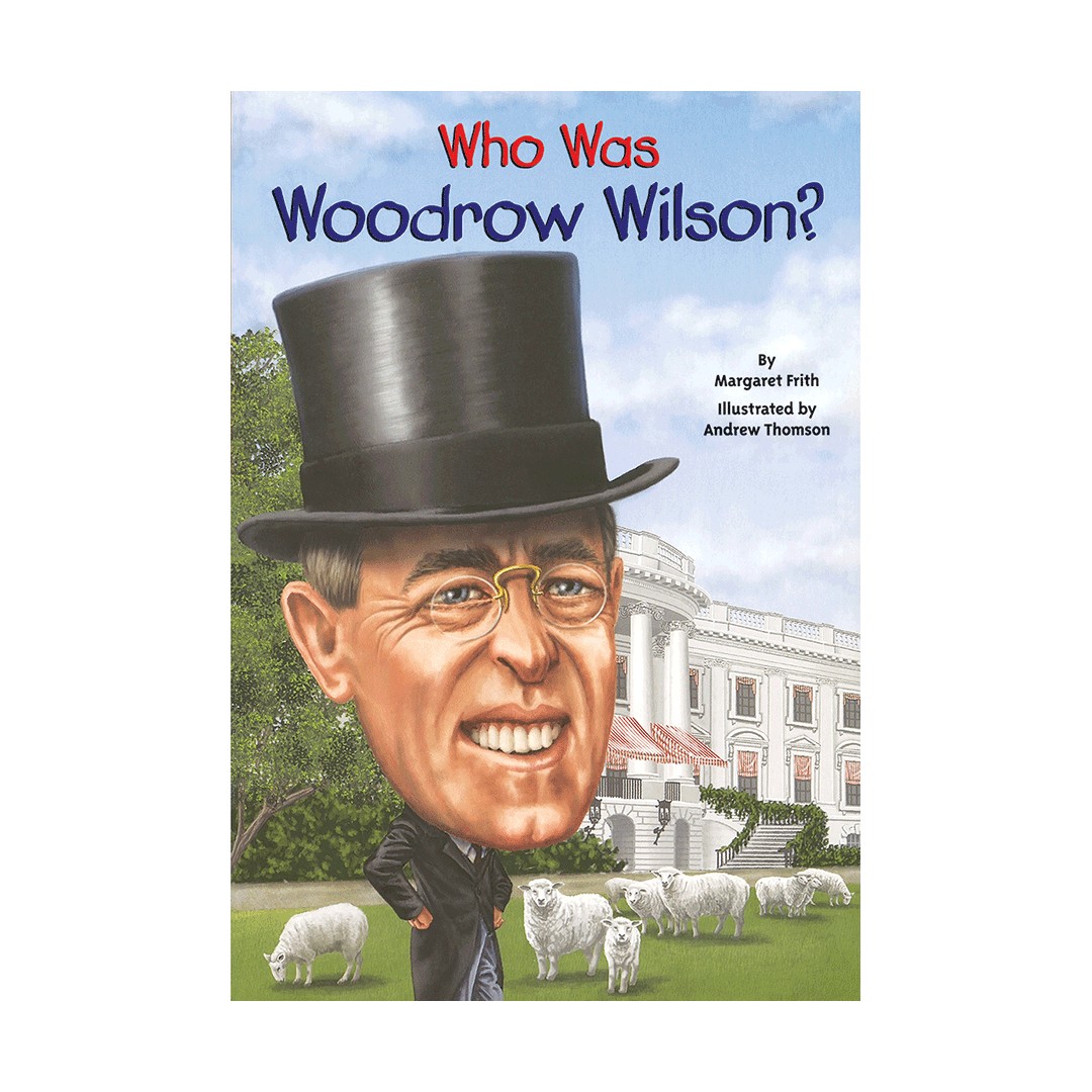 Who Was Woodrow Wilson