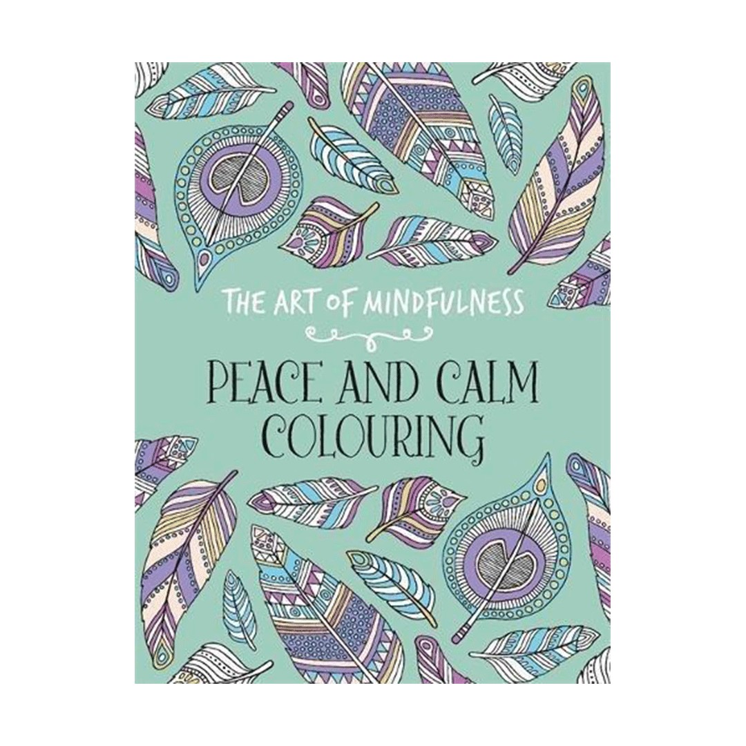 The Art of Mindfulness Peace and Calm Colouring