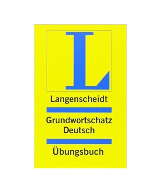 Langenscheidts Grundwortschatz Deutsch Ubungsbuch