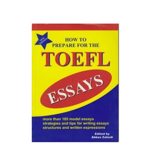 How to prepare for the TOEFL essays زاهدی