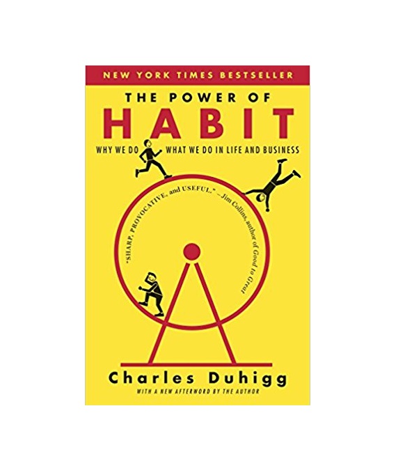 The Power of Habit Why We Do What We Do in Life and Business