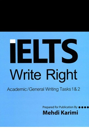 IELTS Write Right (Academic General Writing Tasks 1 2)