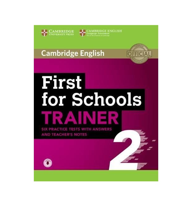 First for Schools Trainer 2 6 Practice Tests with Answers and Teachers Notes with Audio