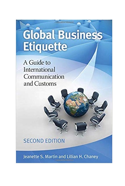 Global Business Etiquette A Guide to International Communication and Customs 2nd Edition