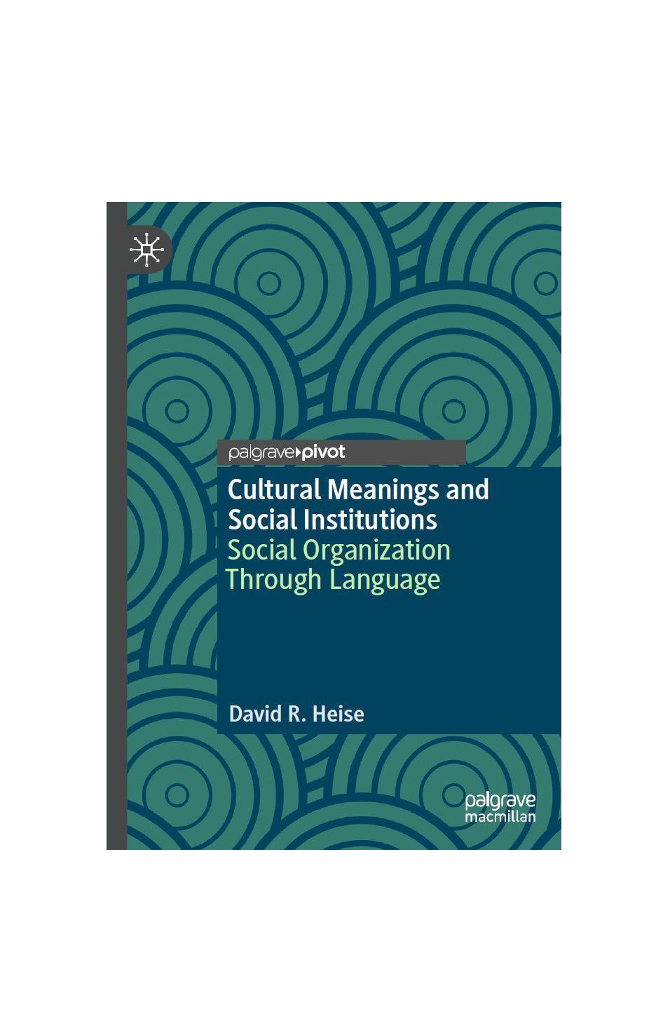 Cultural Meanings and Social Institutions Social Organization Through Language