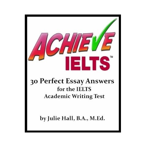 ACHIEVE IELTS 30 Perfect Essay Answers for the IELTS Academic Writing Test خرید کتاب آیلتس