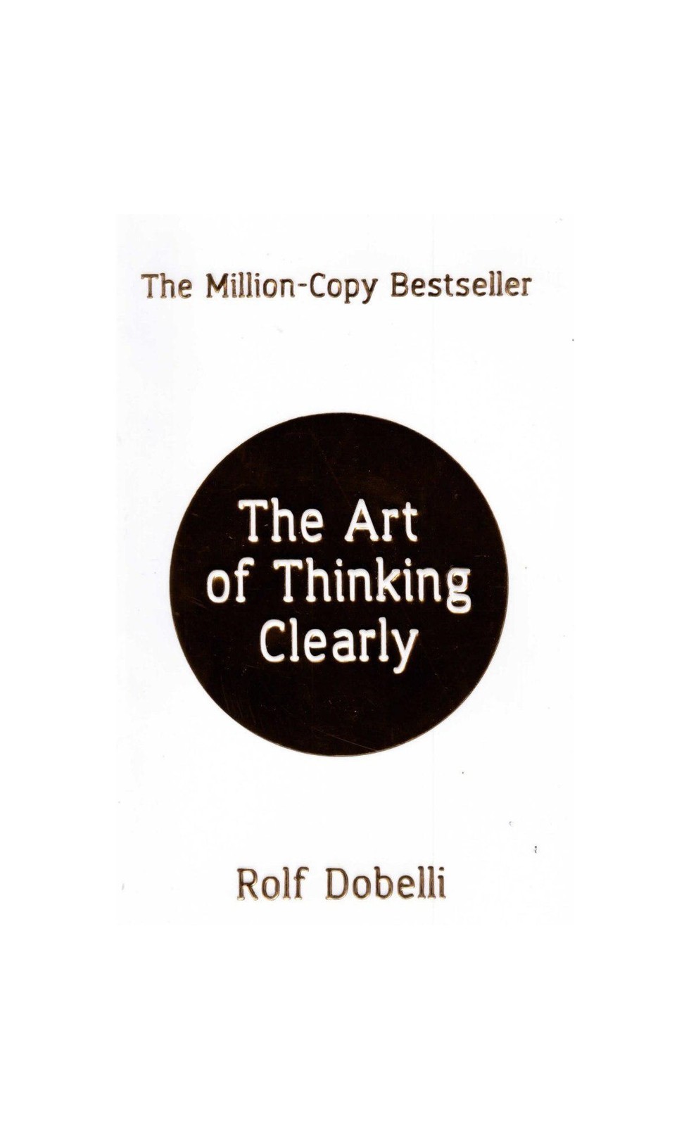 The Art Of Thinking Clearly (Self Help) Rolf Dobelli خرید کتاب زبان
