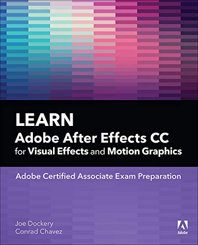 دانلود نسخه کامل کتاب Learn Adobe After Effects CC for Visual Effects and Motion Graphics (Adobe Certified Associate (ACA)) 1st Edition