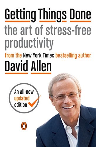 Getting Things Done The Art of Stress Free Productivity