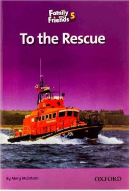 فمیلی اند فرندز ریدرز Family and Friends Readers 5 To the Rescue
