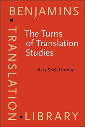The Turns of Translation Studies: New paradigms or shifting viewpoints? (Benjamins Translation Library)