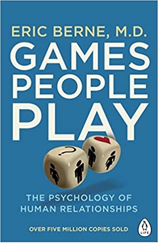 Games People Play The Psychology of Human